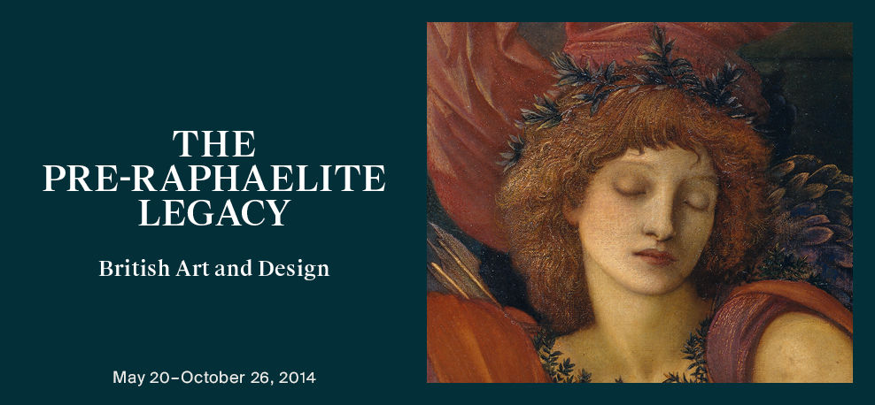The Pre-Raphaelite Legacy (May 20-October 26, 2014)