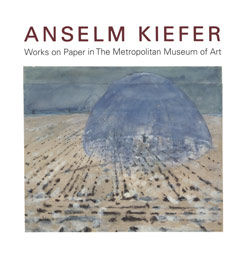 Anselm Kiefer: Works on Paper in The Metropolitan Museum of Art