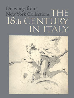Drawings from New York Collections. Vol. 3, The Eighteenth Century in Italy
