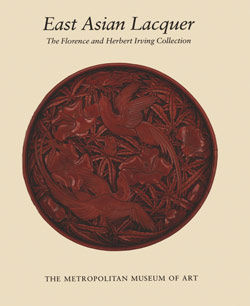 East Asian Lacquer: The Florence and Herbert Irving Collection