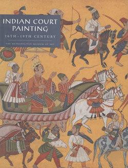 Indian Court Painting, 16th&ndash;19th Century
