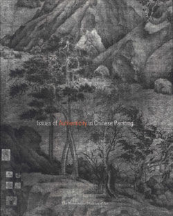 Issues of Authenticity in Chinese Painting