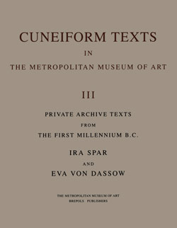 Cuneiform Texts in The Metropolitan Museum of Art. Volume III: Private Archive Texts from the First Millennium B.C.