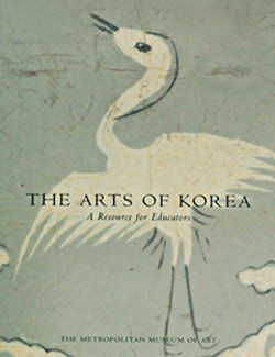 The Arts of Korea: A Resource for Educators