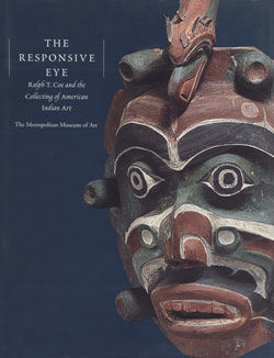 The Responsive Eye: Ralph T. Coe and the Collecting of American Indian Art