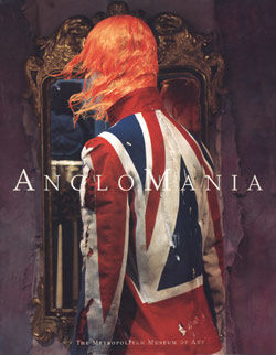 AngloMania: Tradition and Transgression in British Fashion