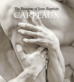 The Passions of Jean-Baptiste Carpeaux