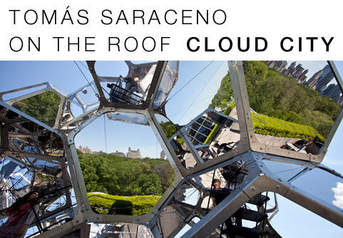 Tomas Saraceno on the Roof: Cloud City