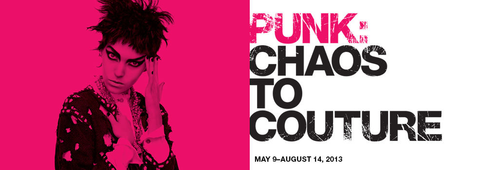 PUNK: Chaos to Couture