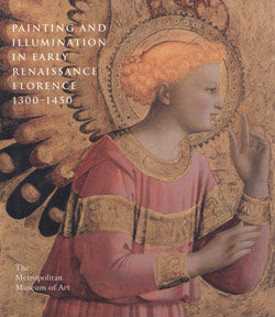 Painting and Illumination in Early Renaissance Florence, 1300&ndash;1450
