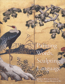 Painting Words, Sculpting Language: Creative Writing Activities at The Metropolitan Museum of Art