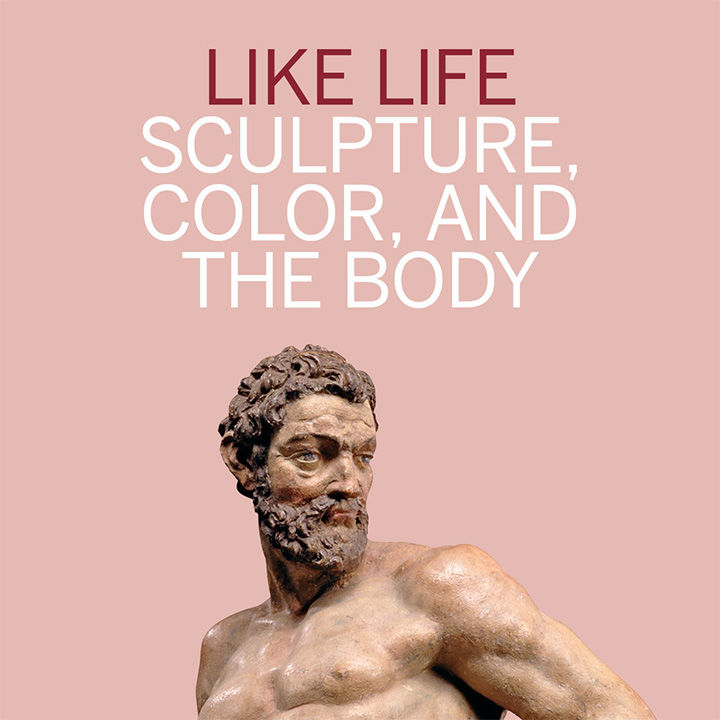 A sculpture of a naturalistically sculpted and painted male, bearded figure appears against a salmon pink backdrop under the following text: "Like Life Sculpture, Color, And The Body"