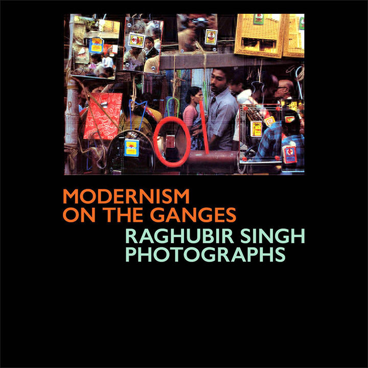 A bustling composite images of people and overlapping images as if on a crowded urban street; the image floats on pitch black background with the following text: "Modernism on the Ganges Raghubir Singh Photographs"