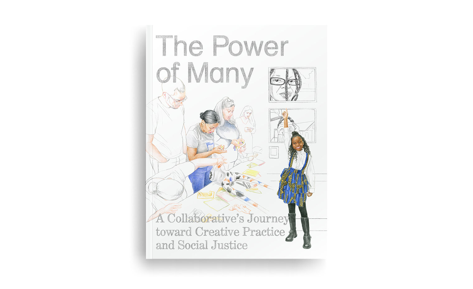 Book cover titled “The Power of Many: A Collaborative’s Journey toward Creative Practice and Social Justice”