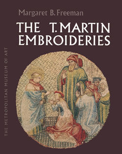 The St. Martin Embroideries - MetPublications - The Metropolitan Museum of  Art