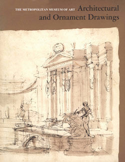 Architectural and Ornament Drawings: Juvarra, Vanvitelli, the Bibiena Family, and Other Italian Draughtsmen