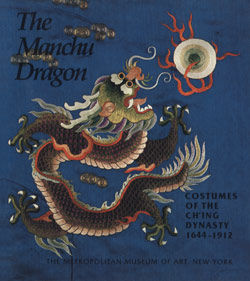 Manchu Dragon Costumes of the Ching Dynasty 1644 1912