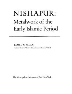 Nishapur Metalwork of the Early Islamic Period