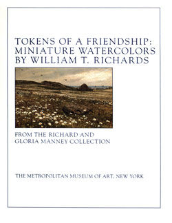 Tokens of a Friendship Miniature Watercolors by William T Richards