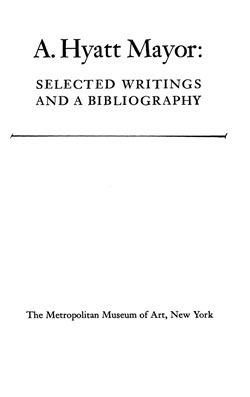 A. Hyatt Mayor: Selected Writings and a Bibliography