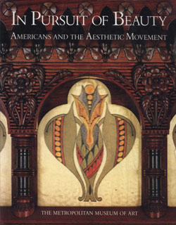 In Pursuit of Beauty Americans and the Aesthetic Movement