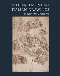 Sixteenth Century Italian Drawings in New York Collections