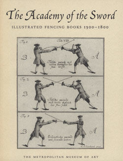 The Academy of the Sword: Illustrated Fencing Books 1500&ndash;1800