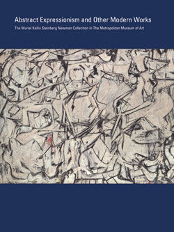 Link to Abstract Expressionism and Other Modern Works: The Muriel Kallis Steinberg Newman Collection in the Metropolitan Museum of Art edited by edited by Gary Tinterow, Lisa Mintz Messinger, and Nan Rosenthal in the Catalog