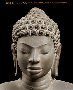 Lost Kingdoms: Hindu-Buddhist Sculpture of Early Southeast Asia