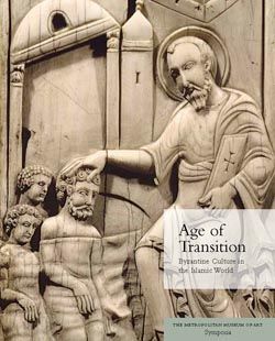 Age of Transition: Byzantine Culture in the Islamic World