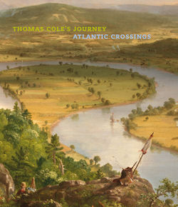 Thomas Cole S Journey Atlantic Crossings Metpublications The Metropolitan Museum Of Art