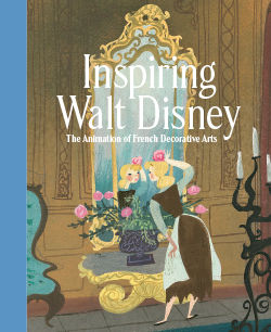 Inspiring Walt Disney The Animation of French Decorative Arts