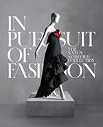 In Pursuit of Fashion: The Sandy Schreier Collection - MetPublications -  The Metropolitan Museum of Art