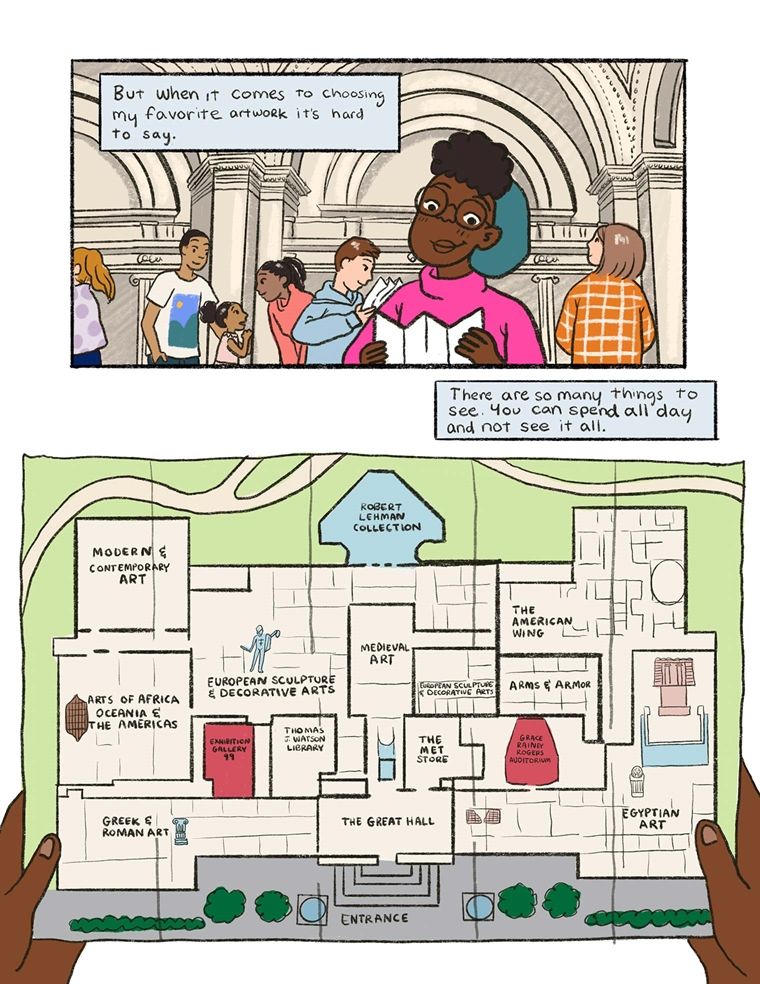 On the top half of this comic page, a confident girl in glasses, green beret, and pink sweater stands in a gallery at The Met surrounded by arches and a handful of fellow visitors. She unfolds a map in her hand. A text box reads: "But when it comes to my favorite artwork, it's hard to say." A text box below it, in its own panel, reads "There are so many things to see. You can spend all day and not see it all." In the image below, the artist reproduces the map of the museum's first floor that the girl holds in her hands.