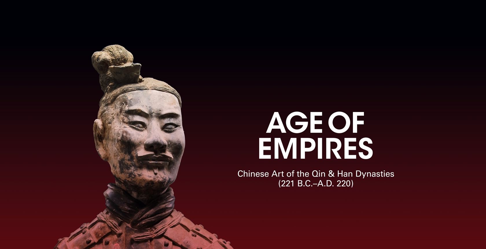 人文 marquiscount Age of Empires: Chinese Art of the Qin and Han Dynasties (221 B.C.