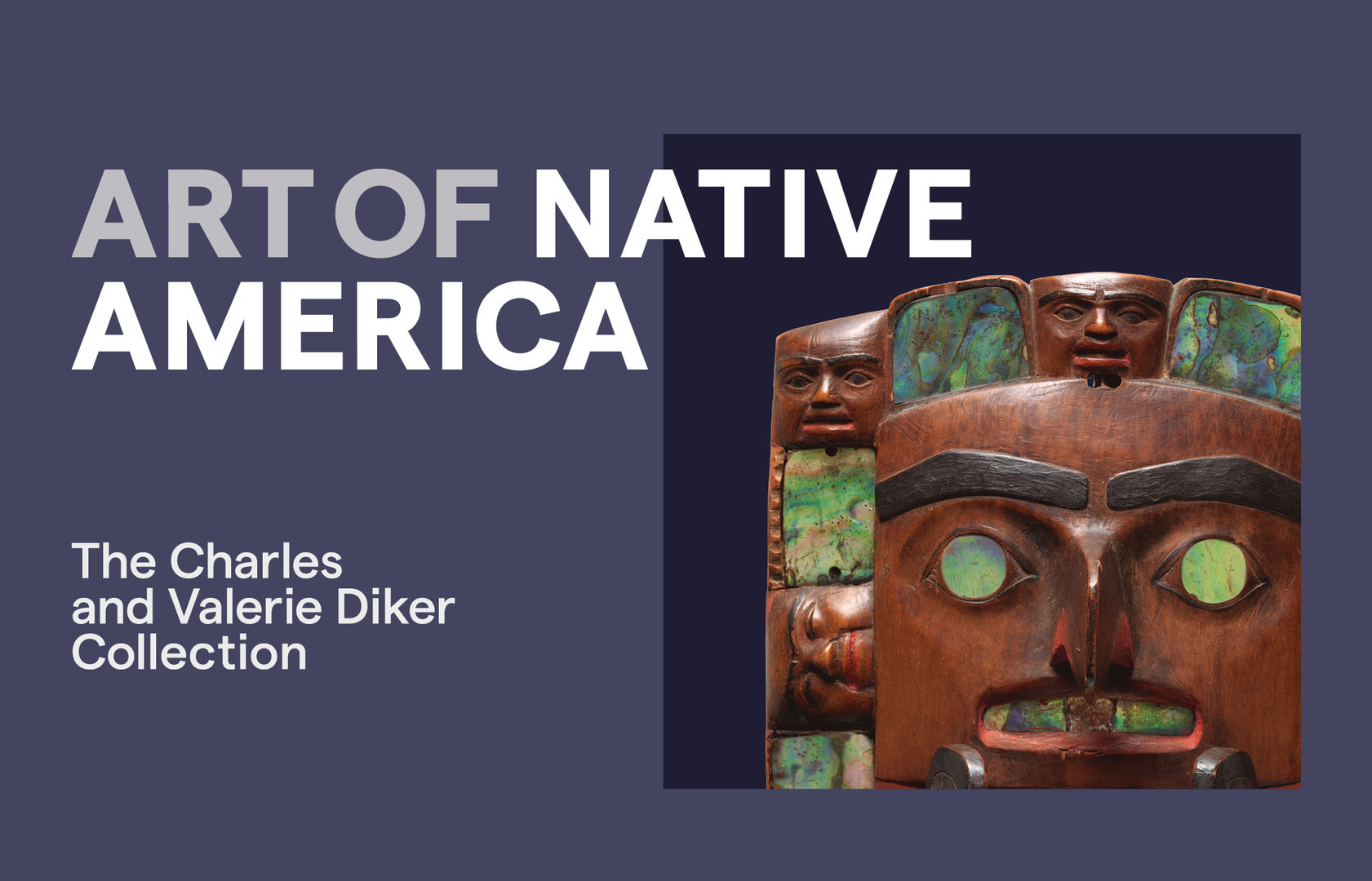 Art of Native America: The Charles and Valerie Diker Collection