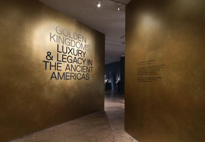 View of the entrance to the exhibition 'Golden Kingdoms: Luxury and Legacy in the Ancient Americas'