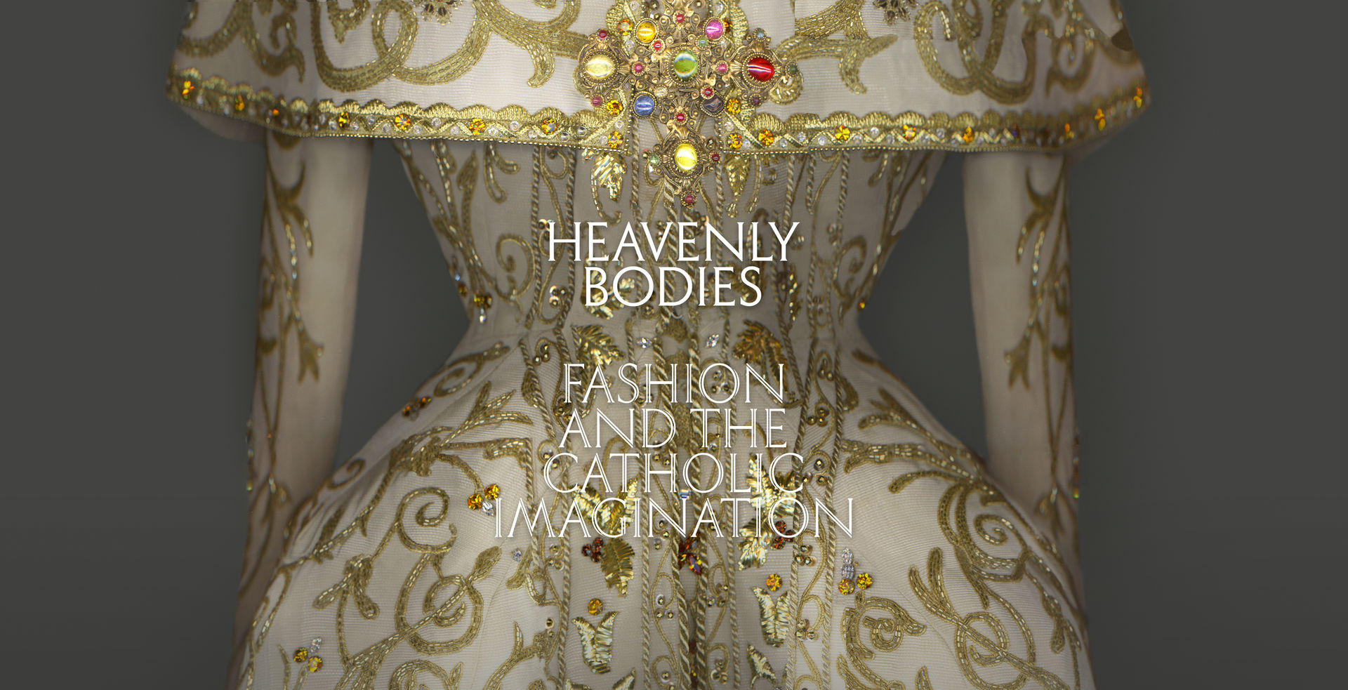 Heavenly Bodies Fashion and the Catholic Imagination The