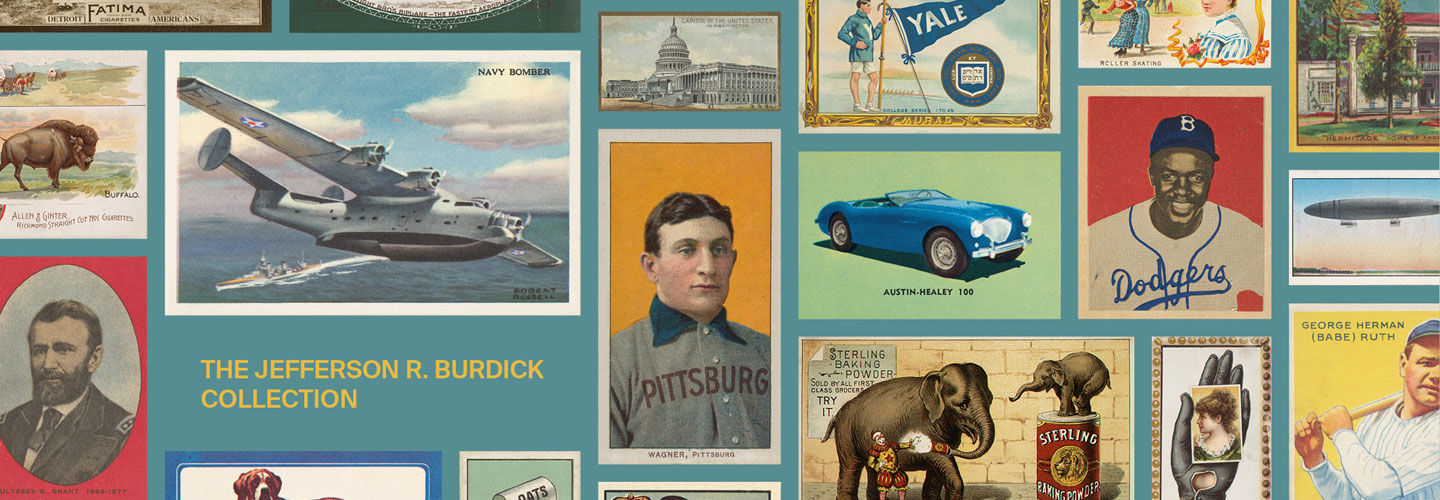The Jefferson R. Burdick Collection | Mosaic of various cards and printed ephemera from the Burdick Collection, including baseball cards, sports figures, and travel/tourism cards