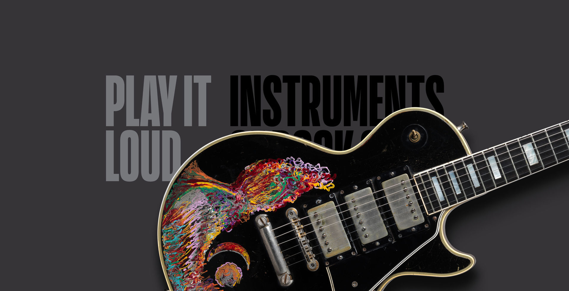 Play It Loud Instruments of Rock  Roll