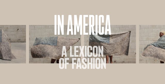 In America: A Lexicon of Fashion' Gets a Refresh With More Than 70
