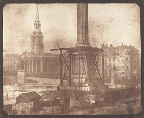 Nelsons Column under Construction, Trafalgar Square